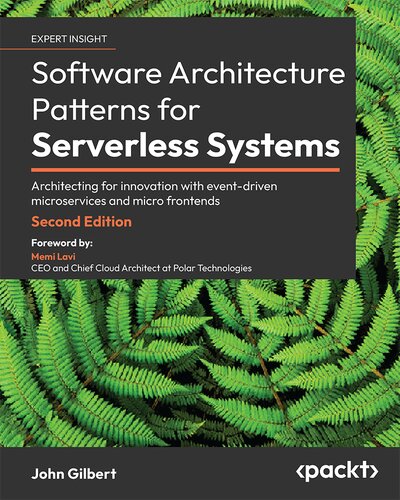 Software Architecture Patterns for Serverless Systems: Architecting for innovation with event-driven microservices (PDF/EPUB Version)