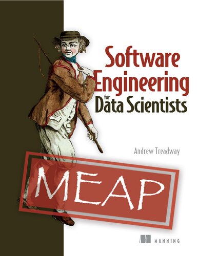Software Engineering for Data Scientists (MEAP v2) (PDF/EPUB Version)
