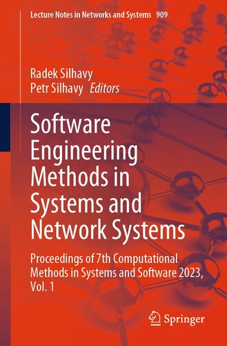 Software Engineering Methods in Systems and Network Systems: Proceedings of 7th Computational Methods in Systems and Software 2023, Vol. 1 (Lecture Notes in Networks and Systems, 909) (PDF/EPUB Version)