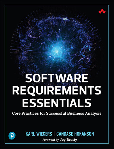 Software Requirements Essentials: Core Practices for Successful Business Analysis (for True EPUB) (PDF/EPUB Version)
