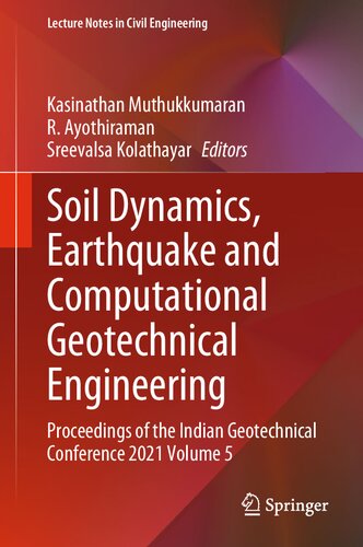 Soil Dynamics, Earthquake and Computational Geotechnical Engineering: Proceedings of the Indian Geotechnical Conference 2021 Volume 5 (PDF/EPUB Version)
