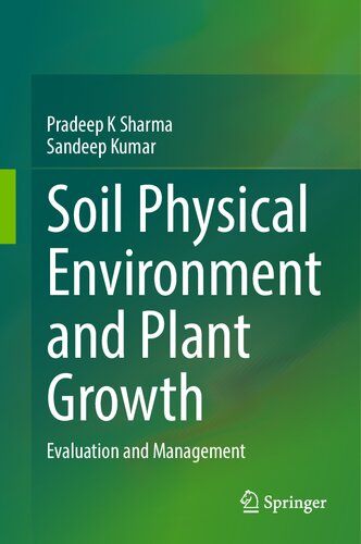 Soil Physical Environment and Plant Growth: Evaluation and Management (PDF/EPUB Version)
