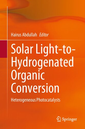 Solar Light-to-Hydrogenated Organic Conversion: Heterogeneous Photocatalysts (PDF/EPUB Version)