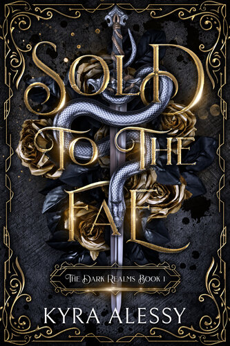 Sold to the Fae: A dark multi-fae romantasy (The Dark Realms Book 1) (PDF/EPUB Version)