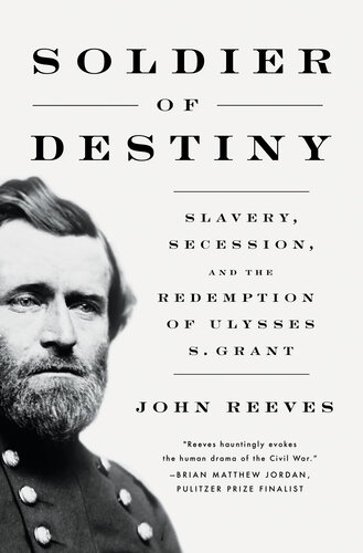 Soldier of Destiny – Slavery, Secession and the Redemption of Ulysses S ...