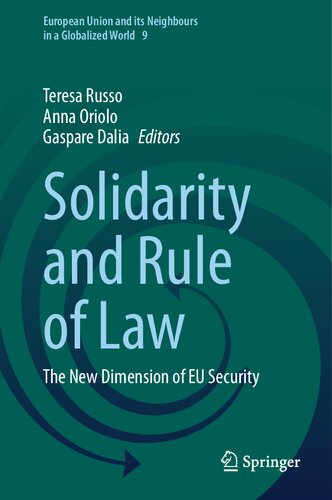 Solidarity and Rule of Law: The New Dimension of EU Security (European Union and its Neighbours in a Globalized World, 9) (PDF/EPUB Version)
