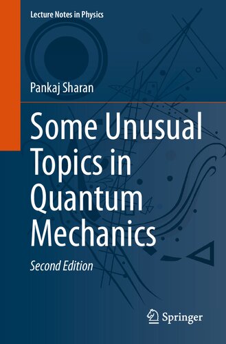 Some Unusual Topics in Quantum Mechanics (Lecture Notes in Physics, 1020) (PDF/EPUB Version)
