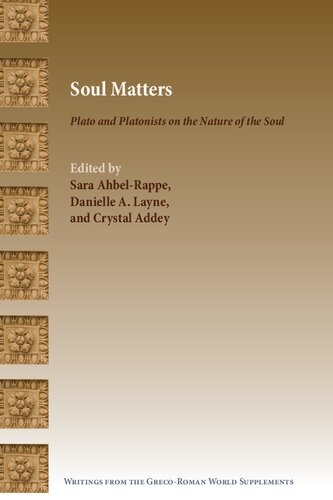 Soul Matters: Plato and Platonists on the Nature of the Soul (PDF/EPUB Version)
