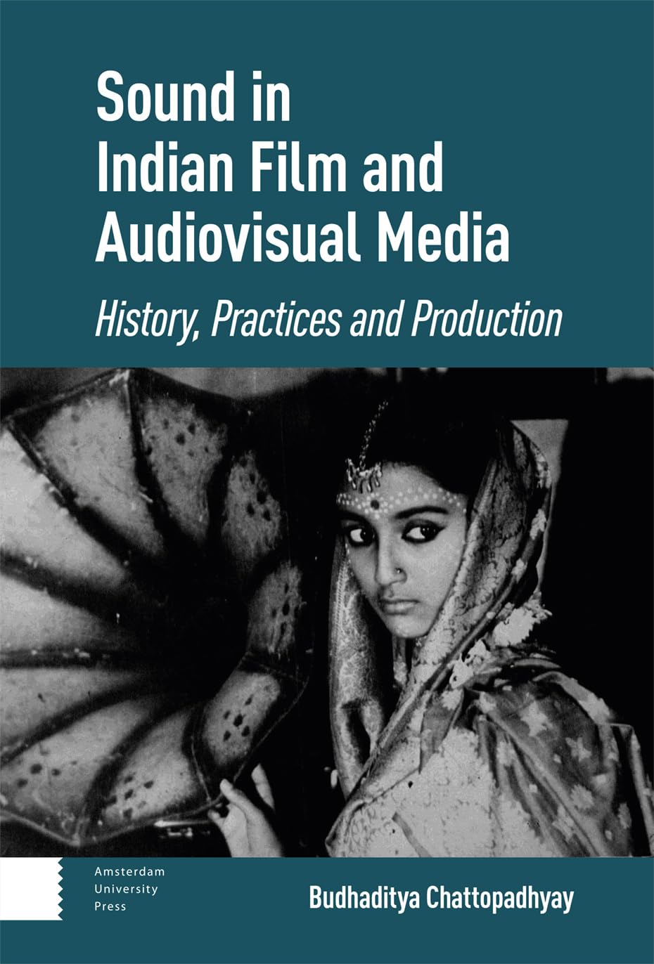 Sound in Indian Film and Audiovisual Media: History, Practices and Production (PDF/EPUB Version)
