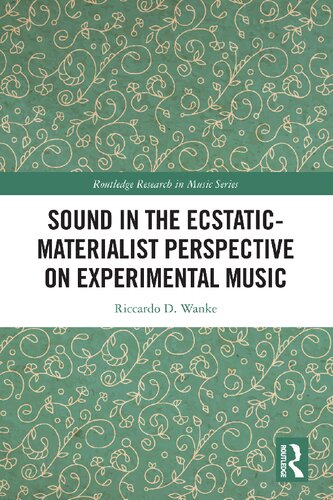 Sound in the Ecstatic-Materialist Perspective on Experimental Music (PDF/EPUB Version)
