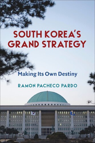 South Korea's Grand Strategy: Making Its Own Destiny (PDF/EPUB Version)

