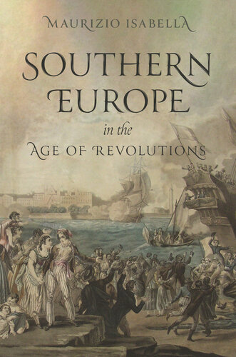 Southern Europe in the Age of Revolutions (PDF/EPUB Version)
