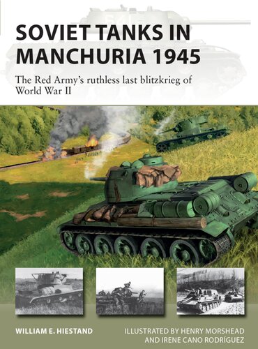 Soviet Tanks in Manchuria 1945: The Red Army's ruthless last Blitzkrieg of World War II (PDF/EPUB Version)
