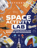 Space Activity Lab: Exciting Space Projects for Budding Astronomers (PDF/EPUB Version)
