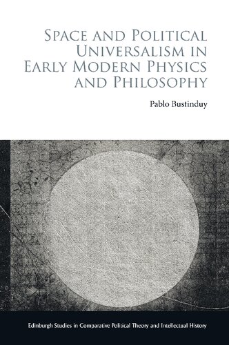Space and Political Universalism in Early Modern Physics and Philosophy (PDF/EPUB Version)