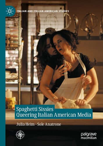 Spaghetti Sissies Queering Italian American Media: Spaghetti Sissies (PDF/EPUB Version)
