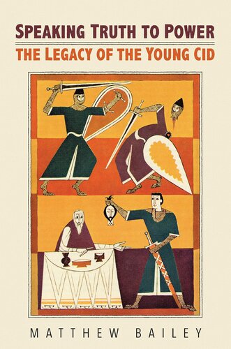 Speaking Truth to Power: The Legacy of the Young Cid (Toronto Iberic) (PDF/EPUB Version)
