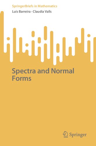 Spectra and Normal Forms (SpringerBriefs in Mathematics) (PDF/EPUB Version)