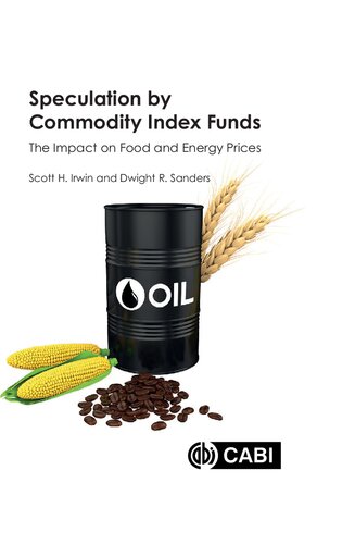 Speculation By Commodity Index Funds: The Impact on Food and Energy Prices (PDF/EPUB Version)
