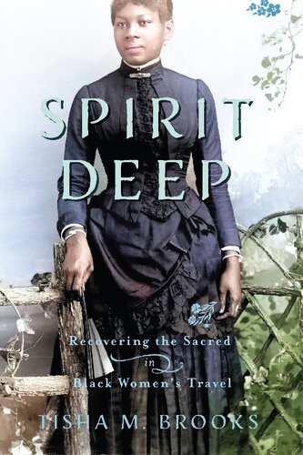 Spirit Deep: Recovering the Sacred in Black Women’s Travel (PDF/EPUB Version)
