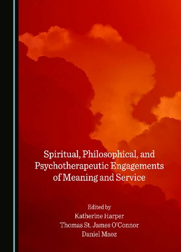 Spiritual, Philosophical, and Psychotherapeutic Engagements of Meaning and Service (PDF/EPUB Version)