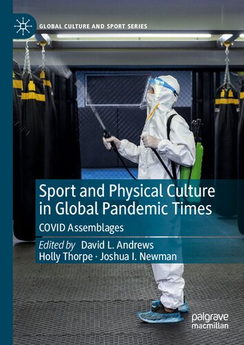 Sport and Physical Culture in Global Pandemic Times: COVID Assemblages (PDF/EPUB Version)

