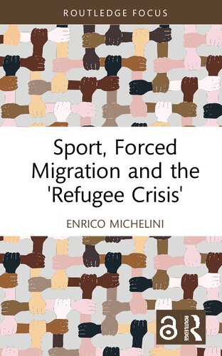 Sport, Forced Migration and the 'Refugee Crisis' (PDF/EPUB Version)
