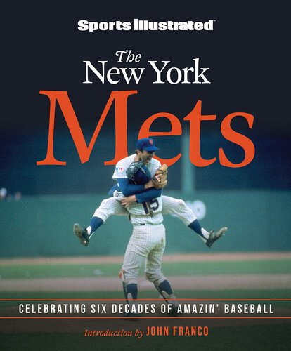 Sports Illustrated The New York Mets: Celebrating Six Decades of Amazin' Baseball (PDF/EPUB Version)
