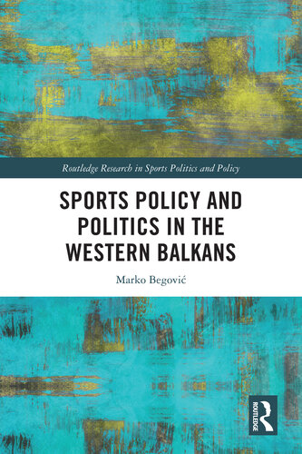 Sports Policy and Politics in the Western Balkans (PDF/EPUB Version)
