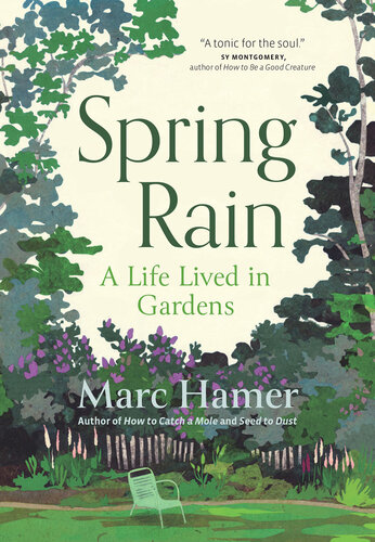 Spring Rain: A Life Lived in Gardens (PDF/EPUB Version)
