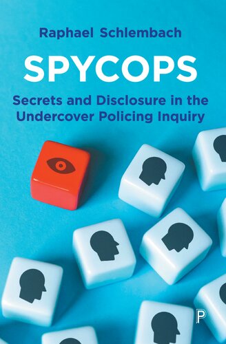 Spycops: Secrets and Disclosure in the Undercover Policing Inquiry (PDF/EPUB Version)