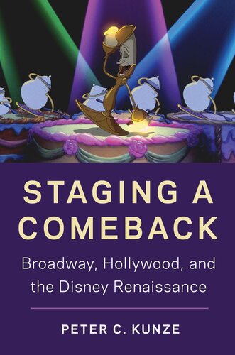 Staging a Comeback: Broadway, Hollywood, and the Disney Renaissance (PDF/EPUB Version)
