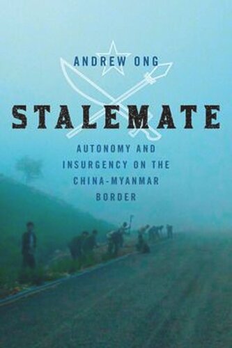 Stalemate: Autonomy and Insurgency on the China-Myanmar Border (PDF/EPUB Version)
