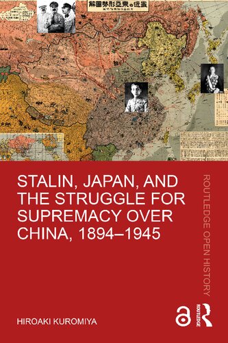 Stalin, Japan, and the Struggle for Supremacy Over China, 1894-1945 (PDF/EPUB Version)
