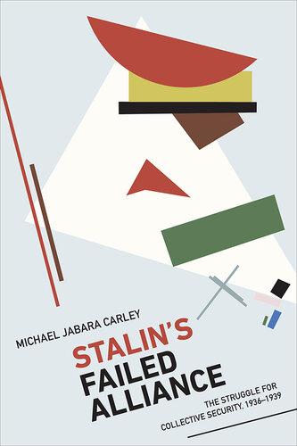 Stalin's Failed Alliance: The Struggle for Collective Security, 1936-1939 (PDF/EPUB Version)