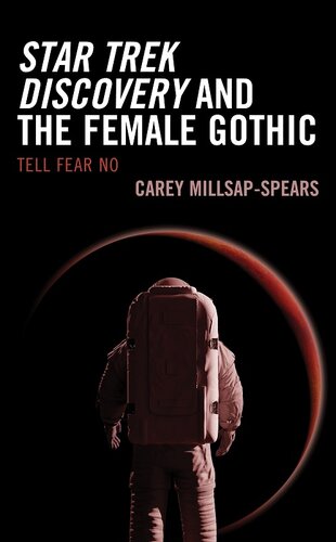 Star Trek Discovery and the Female Gothic: Tell Fear No (Lexington Books Horror Studies) (PDF/EPUB Version)

