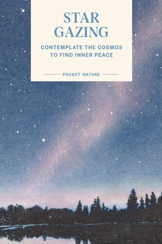 Stargazing: Contemplate the Cosmos to Find Inner Peace (PDF/EPUB Version)
