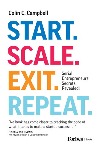 Start. Scale. Exit. Repeat.: Serial Entrepreneurs' Secrets Revealed! (PDF/EPUB Version)
