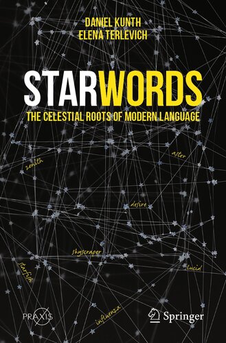 StarWords: The Celestial Roots of Modern Language (Springer Praxis Books) (PDF/EPUB Version)