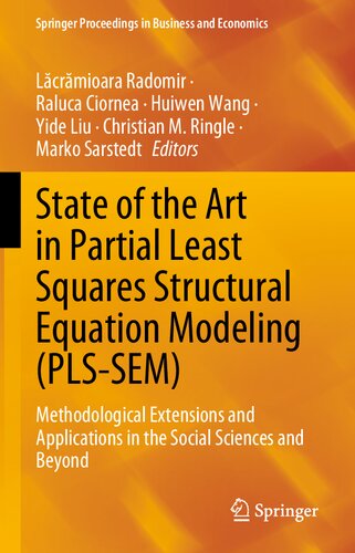 State of the Art in Partial Least Squares Structural Equation Modeling (PLS-SEM): Methodological Extensions and Applications in the Social Sciences ... Proceedings in Business and Economics) (PDF/EPUB Version)
