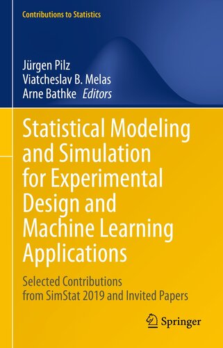 Statistical Modeling and Simulation for Experimental Design and Machine Learning Applications : Selected Contributions from SimStat 2019 and Invited Papers (PDF/EPUB Version)
