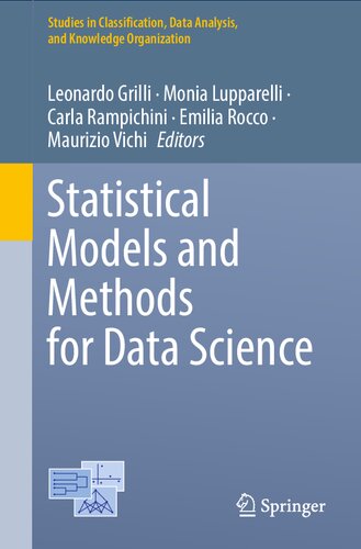 Statistical Models and Methods for Data Science (Studies in Classification, Data Analysis, and Knowledge Organization) (PDF/EPUB Version)
