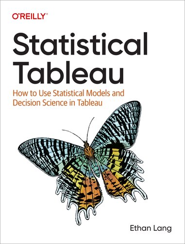 Statistical Tableau: How to Use Statistical Models and Decision Science in Tableau (PDF/EPUB Version)

