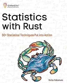 Statistics with Rust: 50+ Statistical Techniques Put into Action (PDF/EPUB Version)
