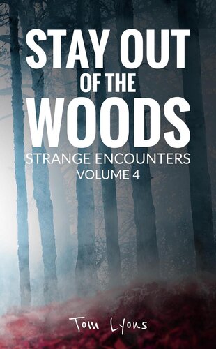 Stay Out of the Woods: Strange Encounters (PDF/EPUB Version)
