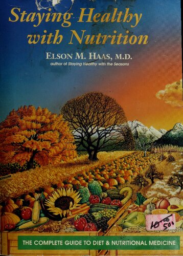 Staying Healthy with Nutrition: The Complete Guide to Diet and Nutritional Medicine (PDF/EPUB Version)
