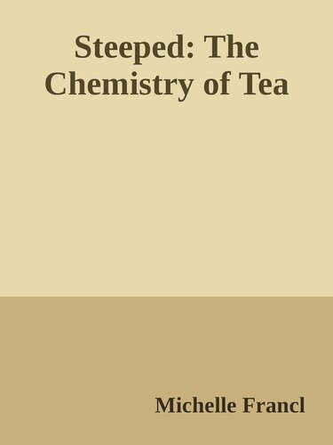 Steeped: The Chemistry of Tea (PDF/EPUB Version)