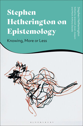 Stephen Hetherington on Epistemology: Knowing, More or Less (PDF/EPUB Version)