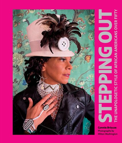 Stepping Out: The Unapologetic Style of African Americans over Fifty (PDF/EPUB Version)

