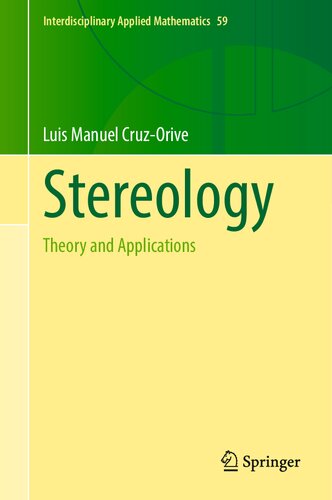 Stereology: Theory and Applications (Interdisciplinary Applied Mathematics, 59) (PDF/EPUB Version)
